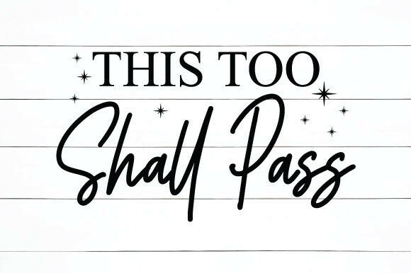 Review: Inspirational This Too Shall Pass Quote Design