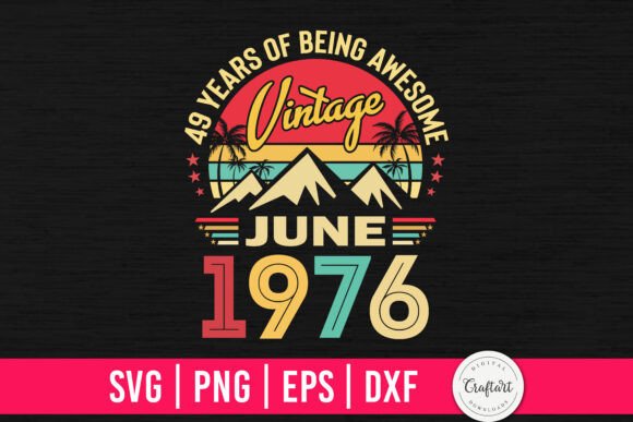 Reviewing the Vintage 1976 June 49th Birthday Design